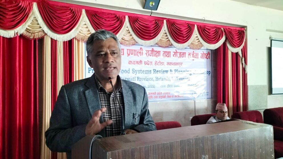 हेटौंडामा प्रादेशिक खाद्य प्रणाली समिक्षाः कृषि क्षेत्रमा क्रान्ती लयाउनेगरी काम गर्रौं–मन्त्री हुमागाईं